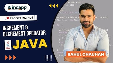 Increment & Decrement Operator in Java by Rahul Chauhan Sir | java | Incapp #incapp #rahulchauhansir
