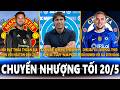 CHUYỂN NHƯỢNG TỐI 20/5| MU GIA HẠN VỚI HEATON, CONTE CHIA TAY NAPOLI, CHELSEA VÀ LIVER NHẮM BOWEN