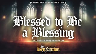 The Benediction Series: Part 4 // Dr. Maurice Watson