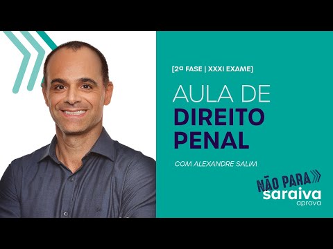 DIREITO PENAL | 2ª FASE - XXXI EOU | Saraiva Aprova Não Para!