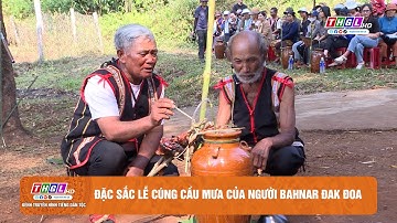 Đặc sắc lễ cúng cầu mưa của người Bahnar Đak Đoa -  tiếng Bahnar