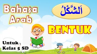 PELAJARAN BAHASA ARAB KELAS 5 SD TENTANG BENTUK