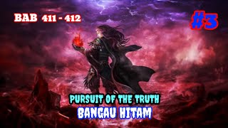 Pursuit of the truth Bab 411-412 - Bangau Hitam (Season 3) 