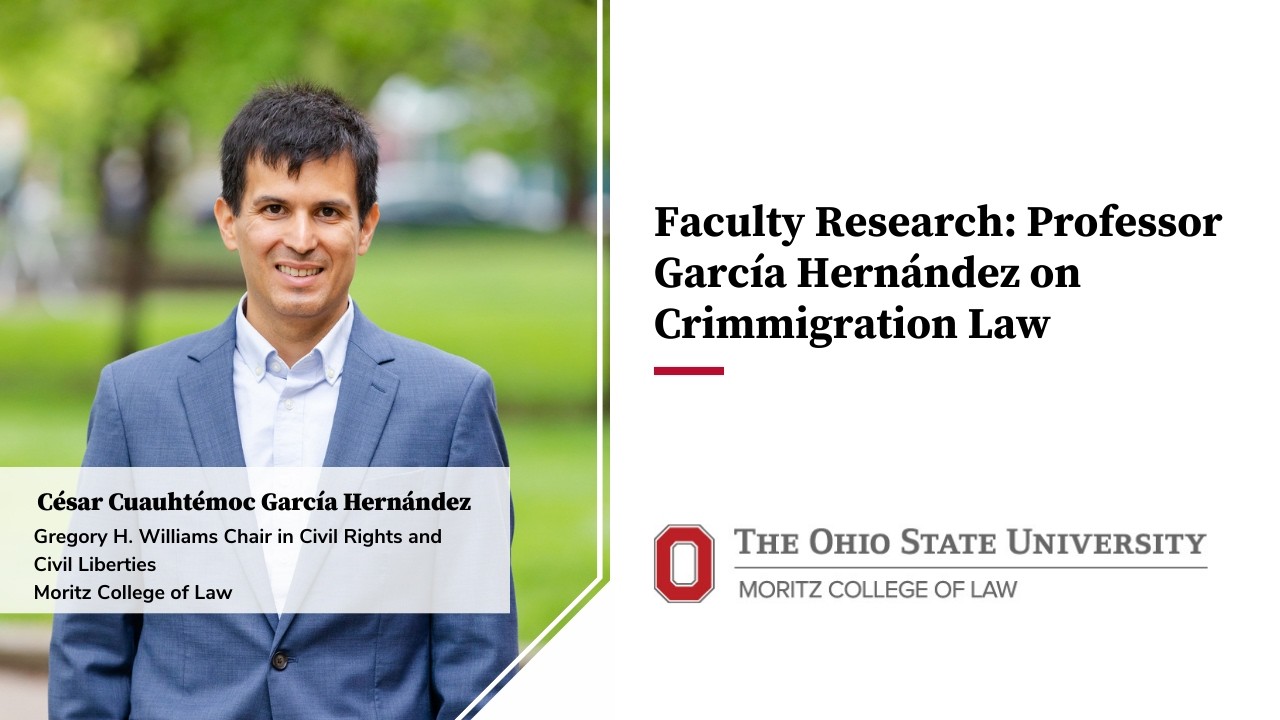 Faculty Research: Professor García Hernández on Crimmigration Law