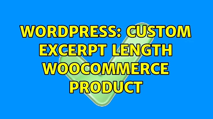 Wordpress: Custom excerpt length WooCommerce product