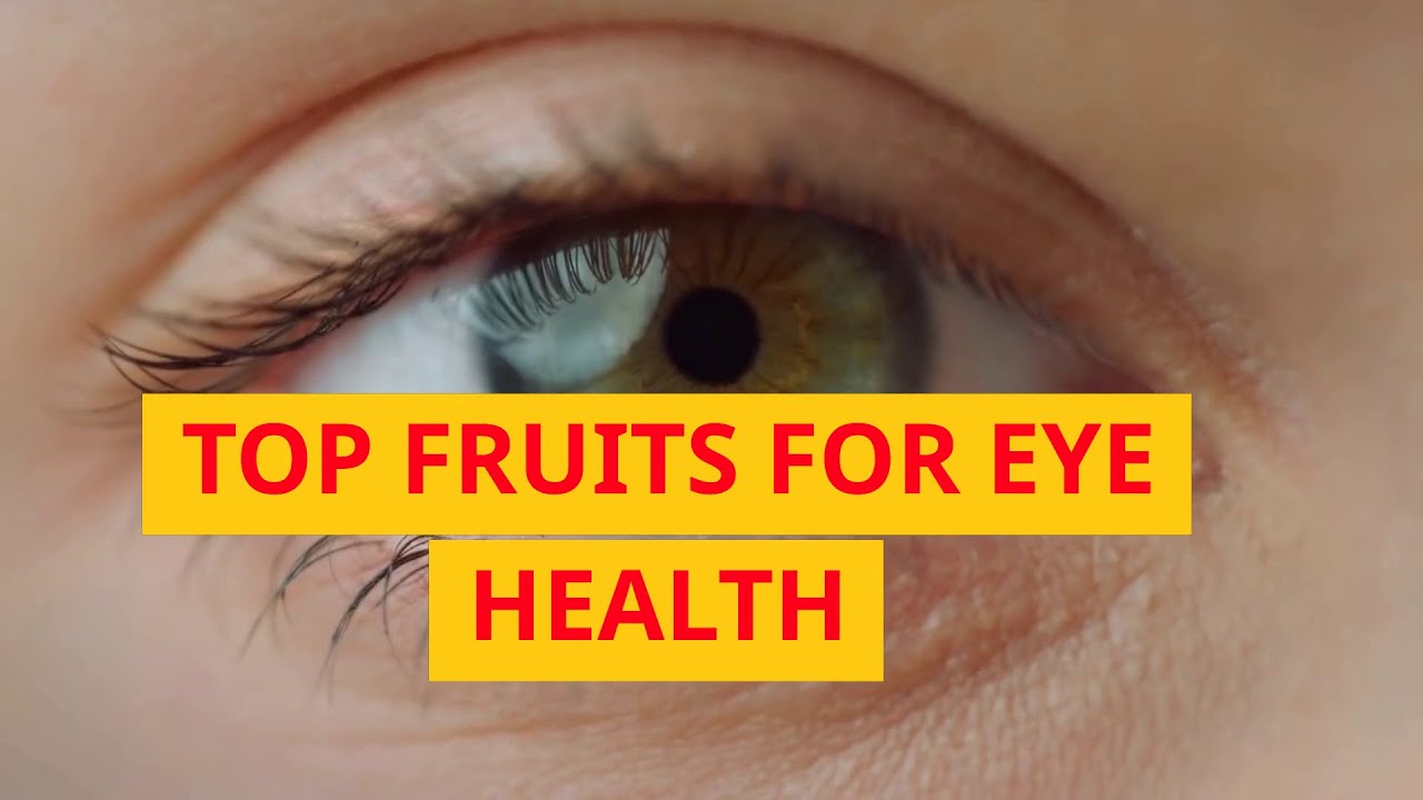 Top Fruits For Eye Health