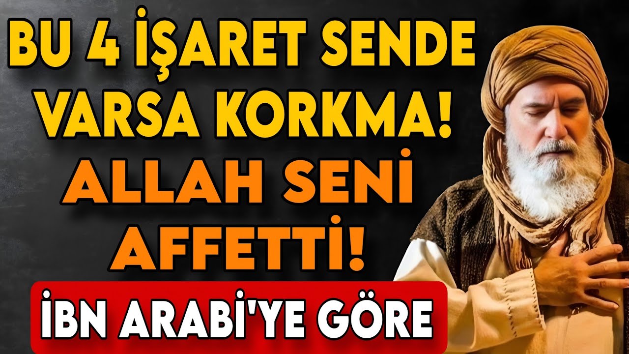 Bu 4 İşaret Sende Varsa Korkma – İbn Arabi’ye Göre