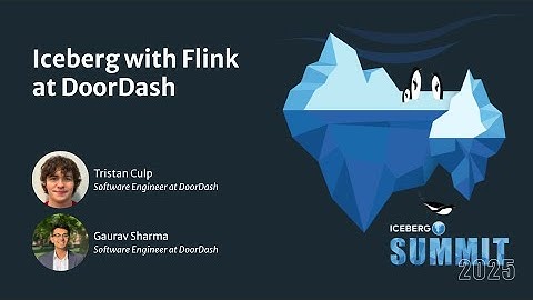 Iceberg with Flink at DoorDash