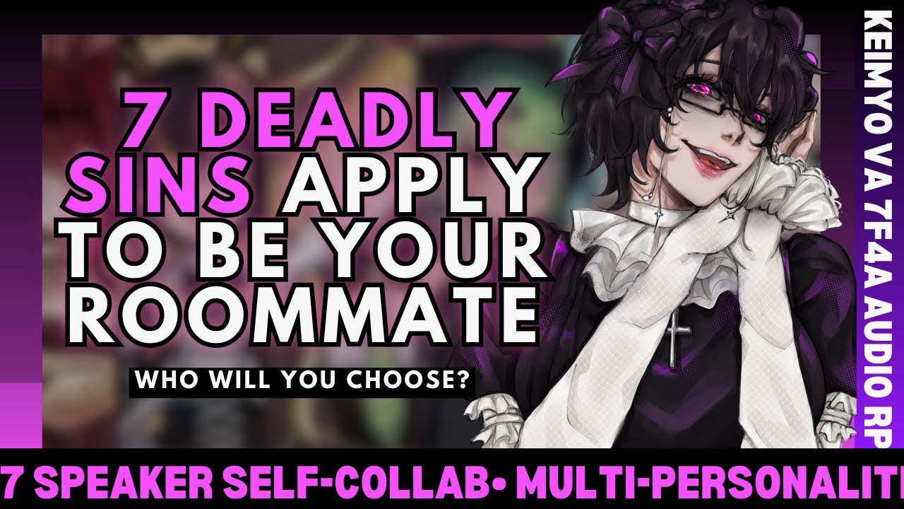 7F4A | 7 DEADLY SINS apply to be YOUR ROOMMATE [Self-Collab][Dere Types]AUDIO ROLEPLAY