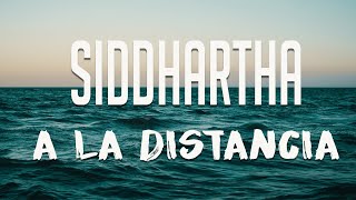 Siddhartha - A la Distancia ( Letra )