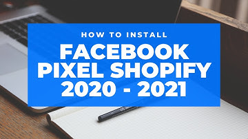 How To Install Facebook Pixel on Shopify 2020 and 2021