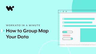 How to group map your data | Workato in a Minute