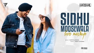 Sidhu Moose Wala Love Mashup 2023 | Harshal Music | Haal E Dil X Chosen X Guzarish | Chosen Mashup