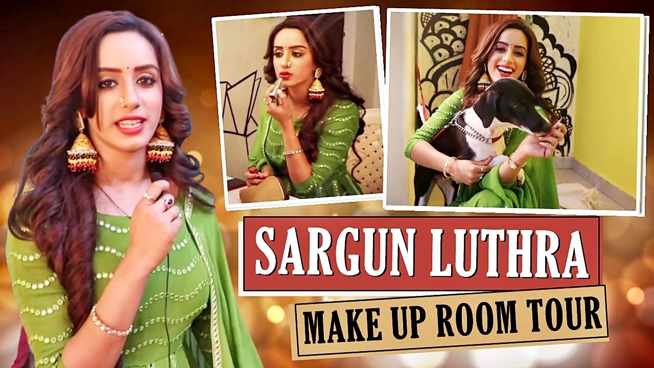 EXCLUSIVE! Sargun Kaur Luthra aka Dr. Preesha Gives Us A Tour Of Her MAKEUP Room | Yeh Hai Chahatein