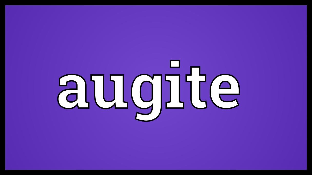 Augite Meaning