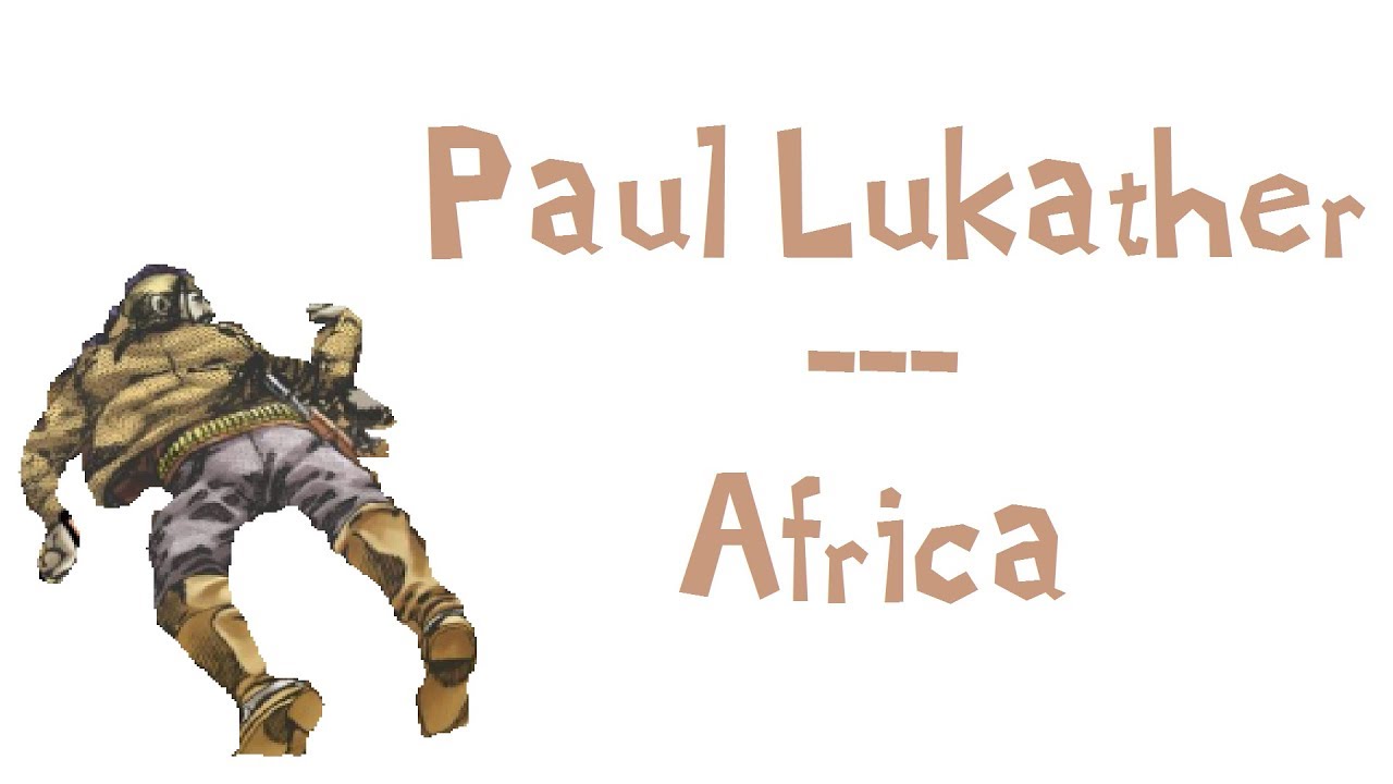 Paul Lukather- Africa (JJBA Musical Leitmotif)
