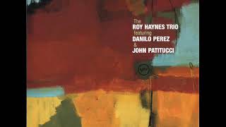 Download Lagu The Roy Haynes Trio feat. Danilo Perez \u0026 John Patitucci (2000) full album MP3