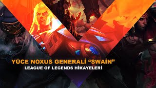 League Of Legends Hikayeleri - Yüce Noxus Generali Swain