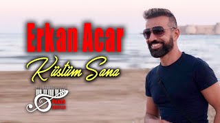 Erkan Acar - Küstüm Sana (Damar Şarkılar) Resimi