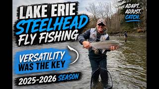 2025-2026 Erie Steelhead Season | A Test In Versatility