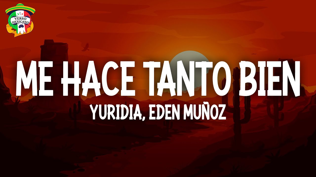 Yuridia, Eden Muñoz - Me Hace Tanto Bien (Letra)
