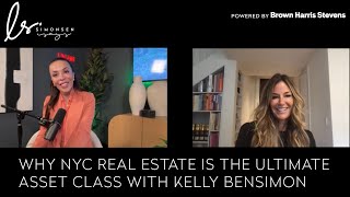 Famous Simonsen Says - Episode 107: Why NYC Real Estate Is The Ultimate Asset Class with Kelly Bensimon Wealth