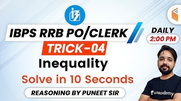 2:00 PM - IBPS RRB PO/Clerk 2020 (Prelims) | Reasoning by Puneet Sir | Inequality Tricks