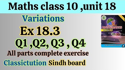 Ex:18.3,Q1,Q2,Q3,Q4 all parts Math class 10 new book Sindh board@Classictution