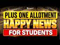 Plus One Allotment Happy News For Students | Eduport