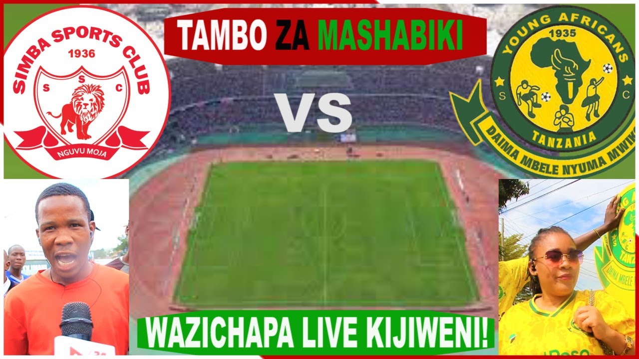 MASHABIKI WA SIMBA NA YANGA WANYUKANA HADHARANI KISA TAMBO ZA DARBY ...