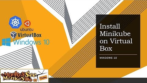 Install Minikube on Virtual Box (Windows 10)