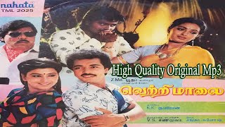 #Kannukazhaga Vanna | #Vetri Malai  | 1990  | Hit's | High Quality Original Mp3 | REMASTERED
