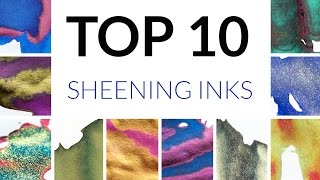 Brian's Top 10 Sheening Inks