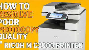 How to Resolve Poor Photocopy Quality on Ricoh M C2000 Printer