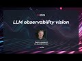 Keynote - LLM Monitoring &amp; Observability
