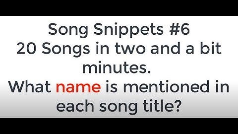 Song Snippets #6 Answers