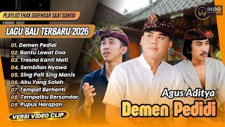 DEMEN PEDIDI - Agus Aditya | BANTU LEWAT DOA - Rudiawan | SEMBILAN NYAWA | LAGU BALI VIRAL 2026