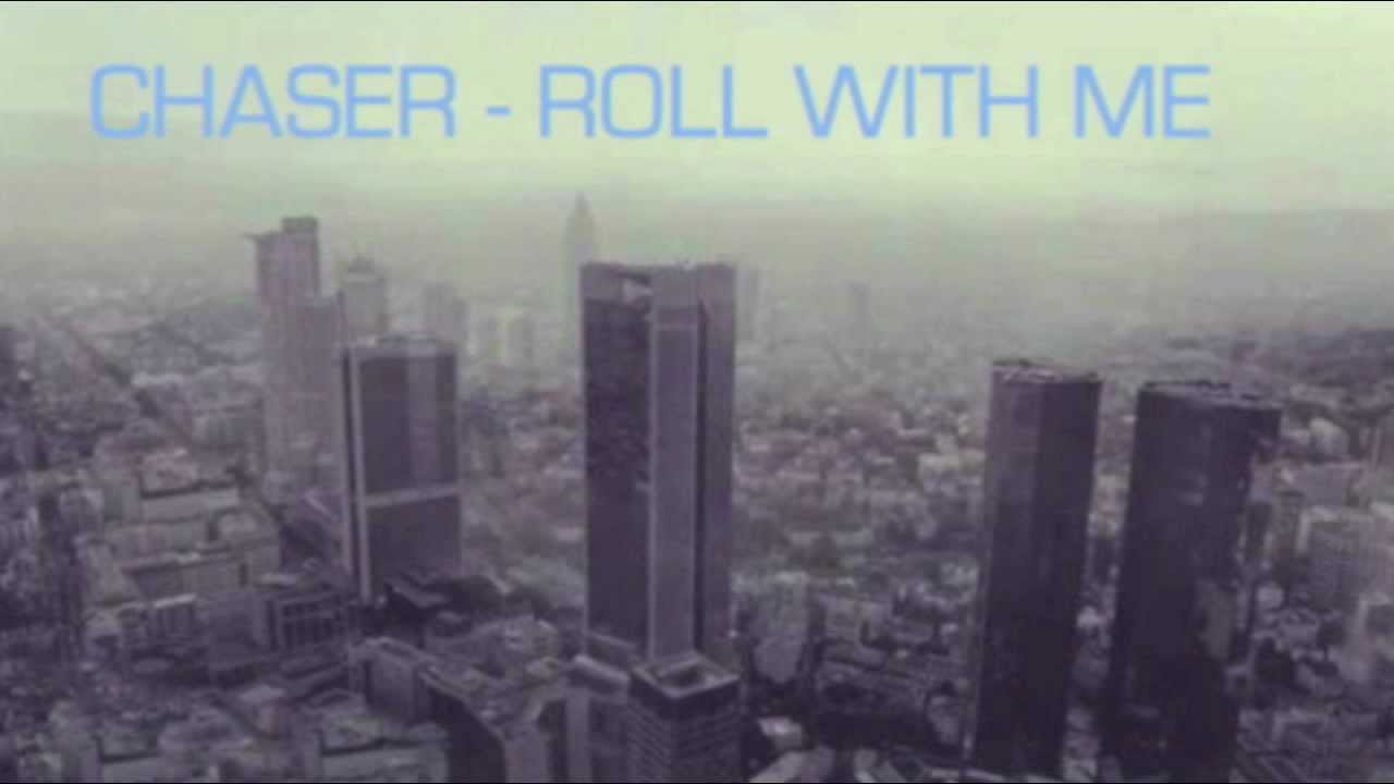 CHASER (UjFheszek) - ROLL WITH ME
