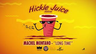 Long Time (Official Audio) | Machel Montano | Hickle Juice Riddim | Soca 2019