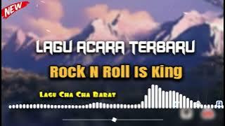 Lagu Acara Cha Cha Rock N Roll Is King ( Remix Arjhun Kantiper )