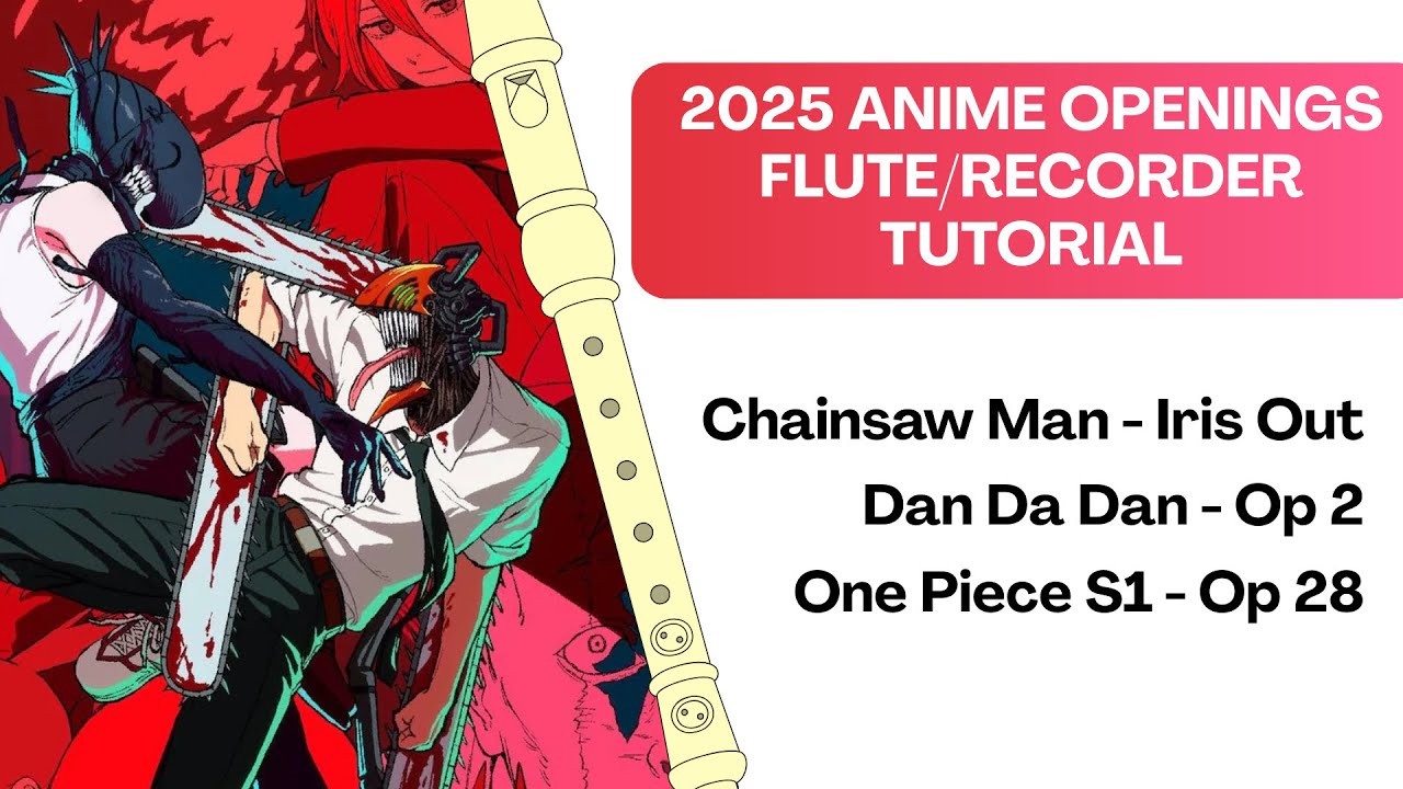 2025 Anime Openings Recorder Flute Easy Tutorial with notes