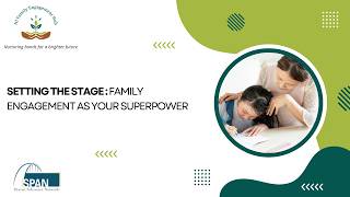 Setting the Stage: Family Engagement as Your Superpower