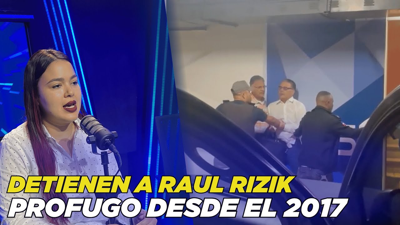 Raoul Rizik DETIENEN A RAÚL RIZIK PROFUGO DESDE EL 2017 POR VIOLENCIA DE GENERO ...