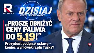 Proszę Obniżyć Ceny Paliwa Do 5,19 Prezydent Podpisał Ustawę Koniec Wymówek Rządu Tuska?