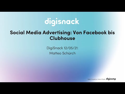 DigiSnack: Social Media Advertising: Von Facebook bis Clubhouse