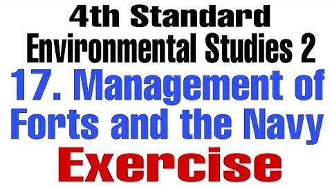 4 Std EVS 2 Management of Forts and the Navy | Chapter 17 Exercise | History