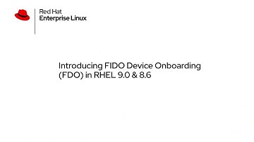 Introducing FIDO Device Onboard (FDO) in Red Hat Enterprise Linux v9.0 and v8.6