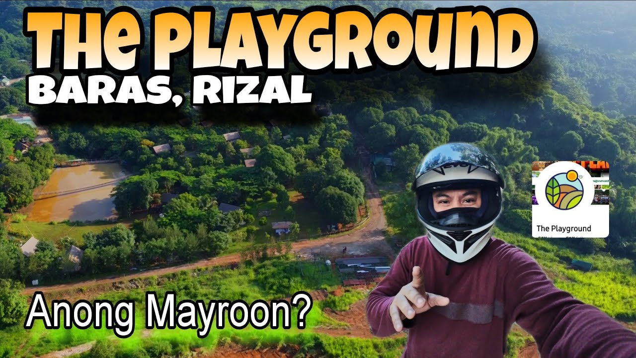 Anong Mayroon? The PLAYGROUND Baras Rizal | Perfect  For Family & Barkada Trips | #philippines 