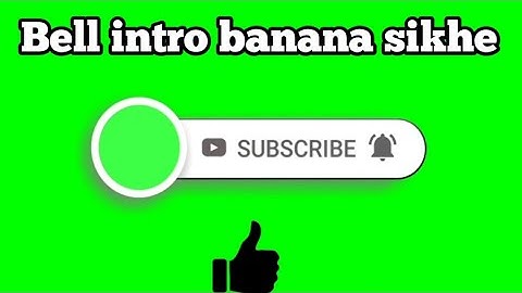Subscribe Bell Intro 2021|| subscribe bell intro animation || how to make Bell intro in kinemaster