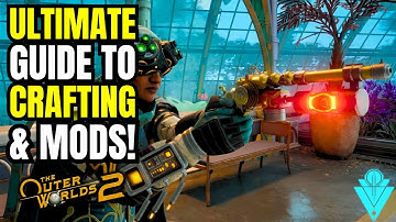 The Outer Worlds 2 Mods & Crafting For The Best Builds Guide!